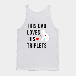 This Dad Loves His Triplets Tank Top